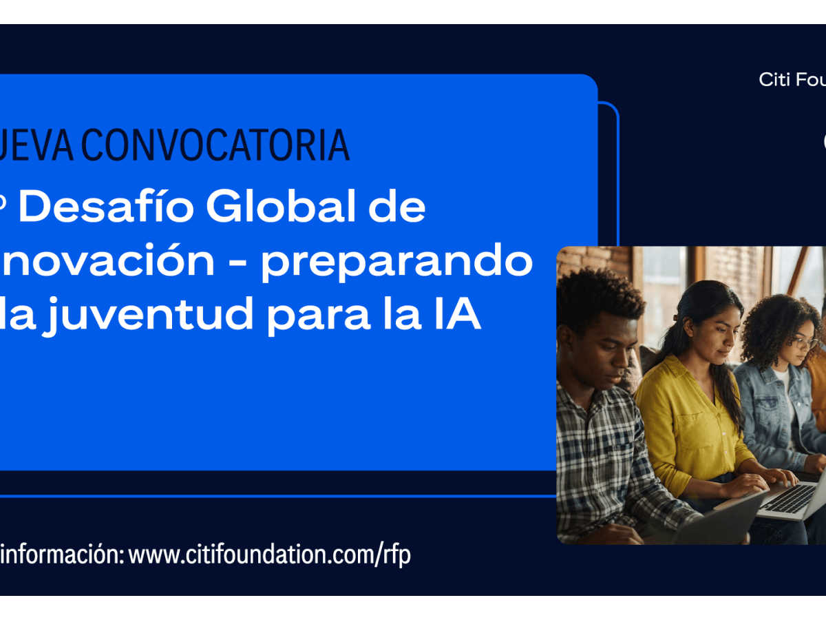 La Fundación Citi lanza la cuarta edición del Desafío de Innovación Global: destinará US$ 25 millones para preparar a los jóvenes para la IA